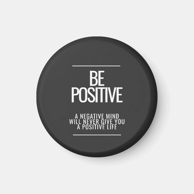 Be Positive Magnet (Front)
