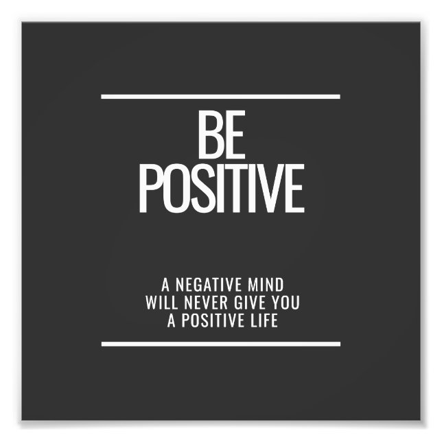 Be Positive Motivational Photo Print (Front)
