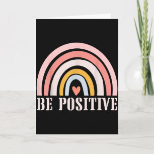 Be Positive Motivational Quotes Positive Saying Card