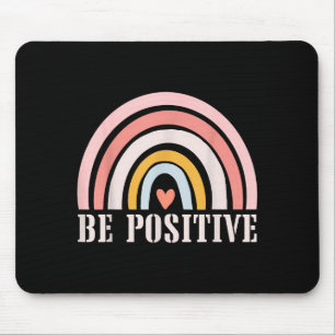 Be Positive Motivational Quotes Positive Saying  Mouse Mat