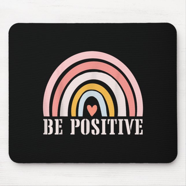 Be Positive Motivational Quotes Positive Saying  Mouse Mat (Front)