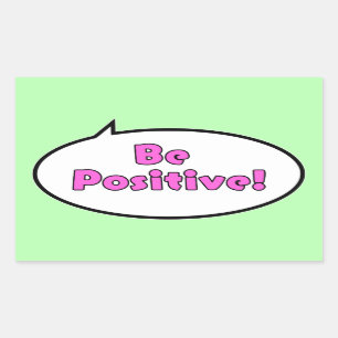 Be Positive! Rectangular Sticker