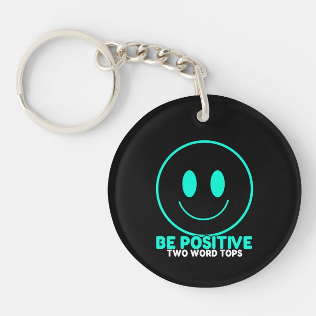 Be Positive Round Double-Sided Keychain (Front)