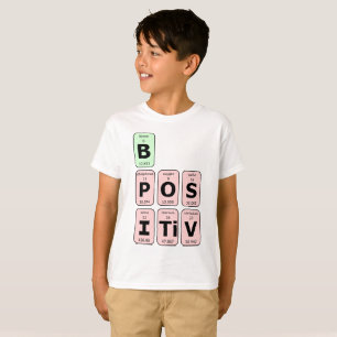 Be Positive Science Geek Nerd T-Shirt
