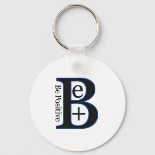 Be Positive Second Design Key Ring