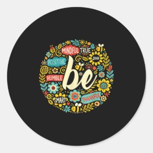 Be Positive Shirt Motivational Quote Life Inspirat Classic Round Sticker