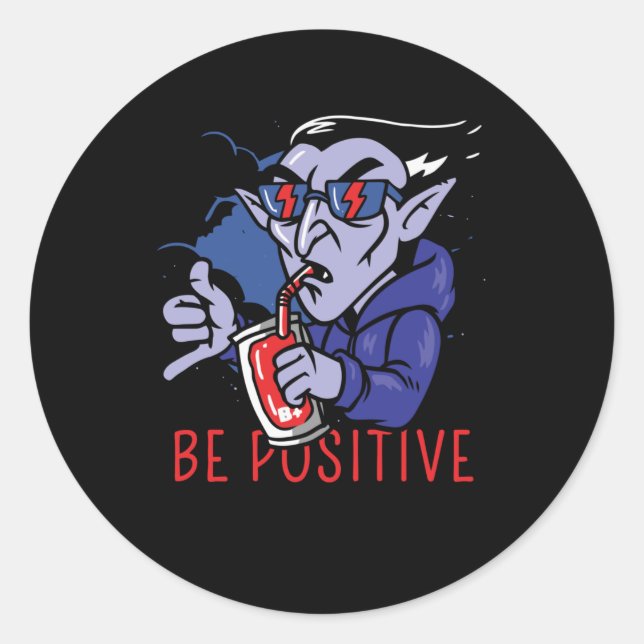 Be Positive Vampire Classic Round Sticker (Front)