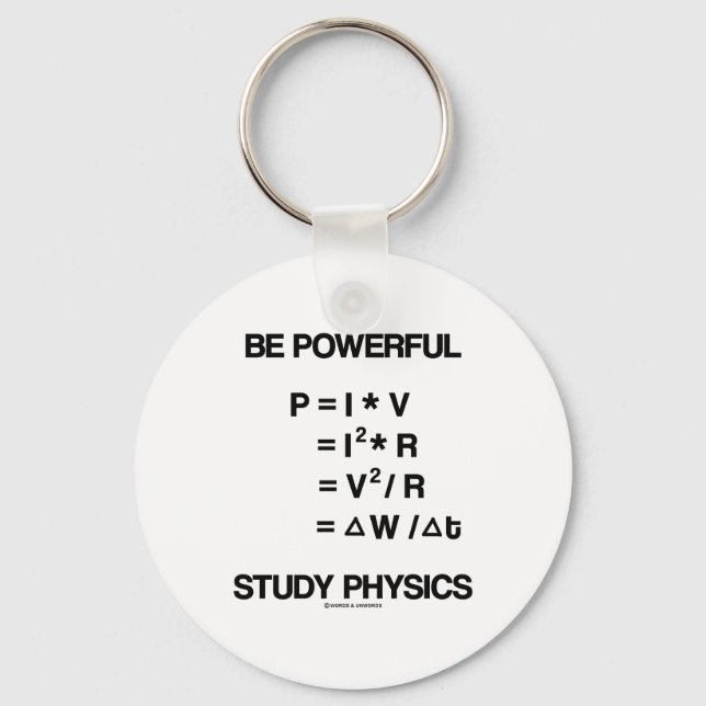 Be Powerful (Power Equations) Study Physics Key Ring (Front)