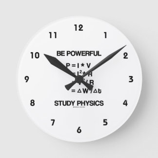 Be Powerful (Power Equations) Study Physics Round Clock