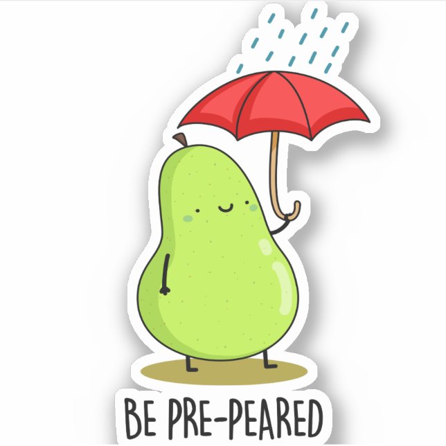 Be Pre-Pear-ed Funny Pear In Rain Pun  (Front)