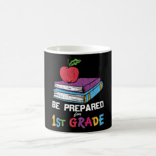 Be Prepared for 1st Grade Back to School Kids Gift Coffee Mug
