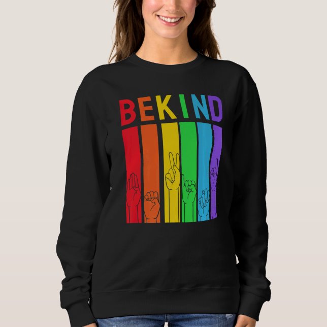 Be Pride Kind Lgbtq Rainbow Colours Graphic Parade Sweatshirt (Front)