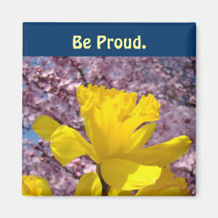 Be Proud magnets Pink Blossoms Daffodils Blue