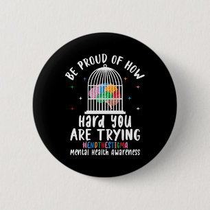 Be Proud Of How Hard You Are Trying 6 Cm Round Badge