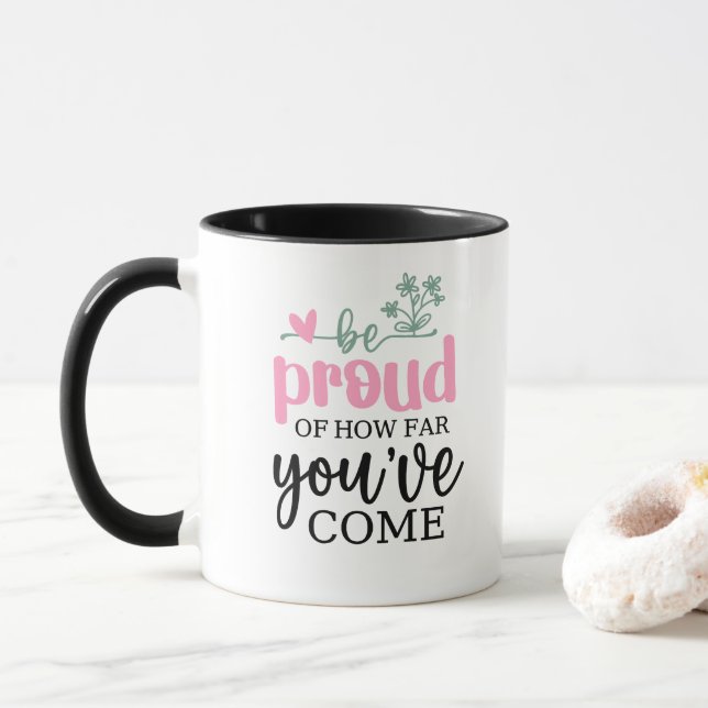 Be Proud of What You've Become Coffee Mug (With Donut)