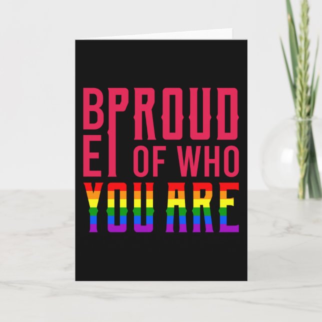 Be Proud Of Who You Are LGBT Pride Month LGBTQ Card (Front)