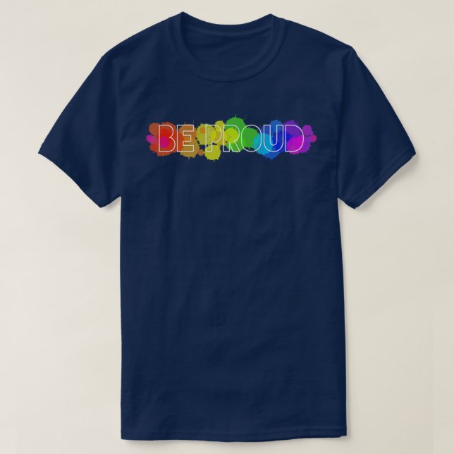 Be proud T-Shirt (Design Front)