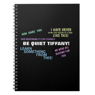 Be Quiet Tiffany! Notebook