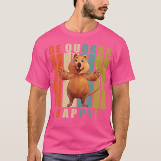Be Quokka Happy Quokka Cuddly Toy Wombat Kangaroo T-Shirt