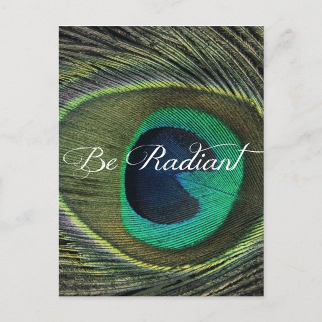 Be Radiant Quote with Peacock Feather Postcard (Front)