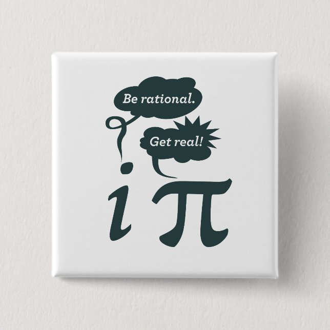be rational! get real! 15 cm square badge (Front)