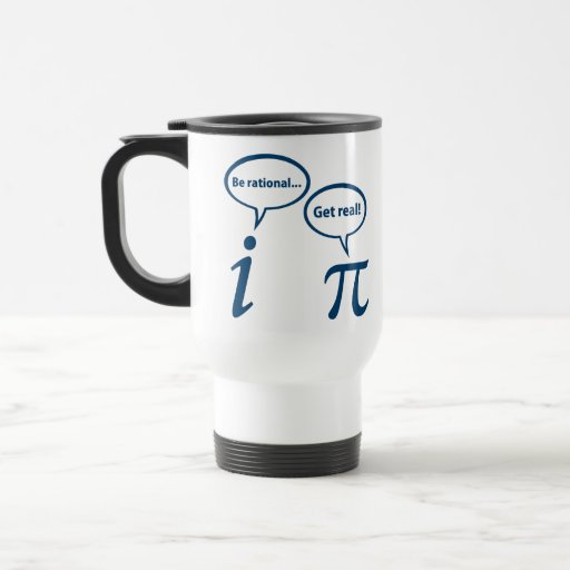 Image of Be Rational Get Real Imaginary Math Pi Travel Mug