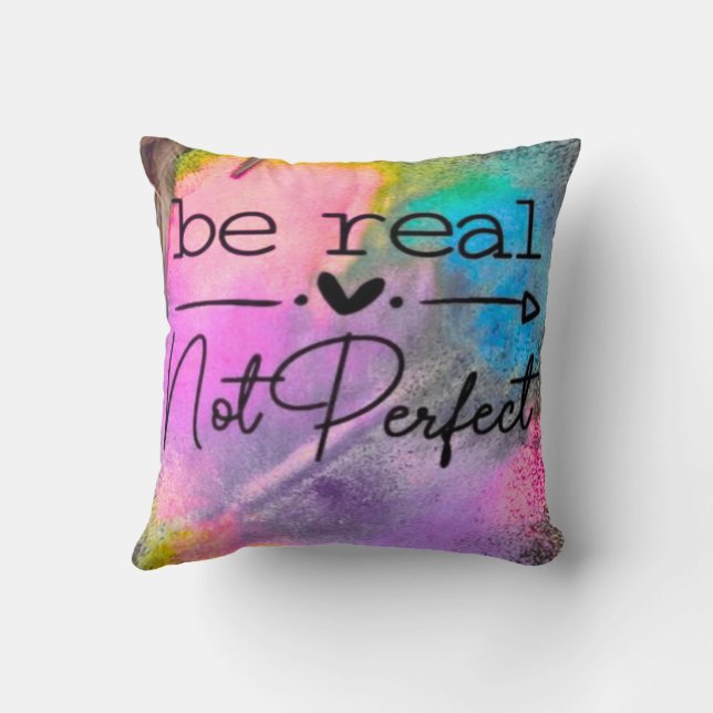 Be Real Not Perfect Cushion (Back)