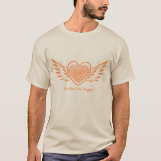 Be Real Not Perfect men's T-Shirt
