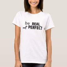 BE REAL NOT PERFECT MOTIVATIONAL TYPOGRAPHY