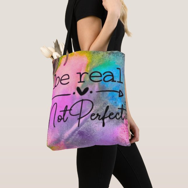 Be Real Not Perfect Tote Bag (Close Up)