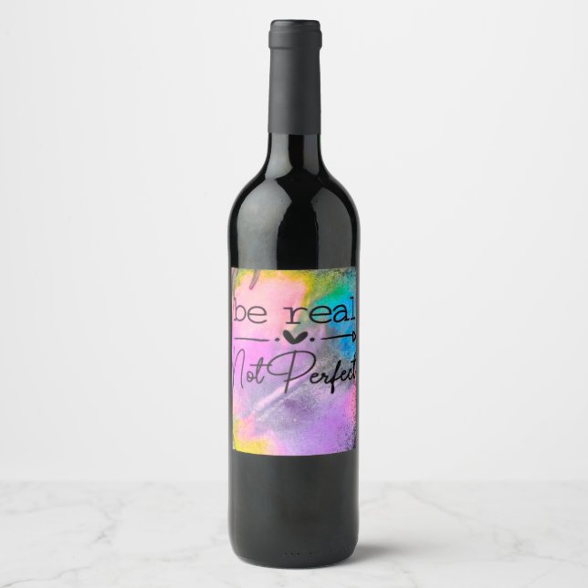 Be Real Not Perfect Wine Label (Front)