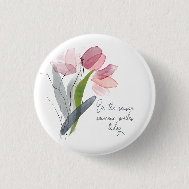 Be Reason Someone Smiles Inspirational Pink Tulip 3 Cm Round Badge (Front)