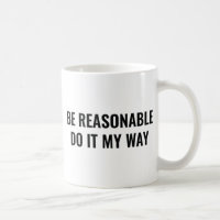 Be Reasonable