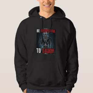 Be Respectful To Daddy Funny Cringe Alpha Werewolf Hoodie