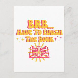 Be Right Back, Have To Finish The Book Postcard