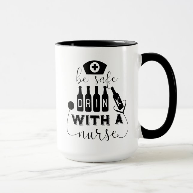 Be Safe Drink With A Nurse Mug (Right)