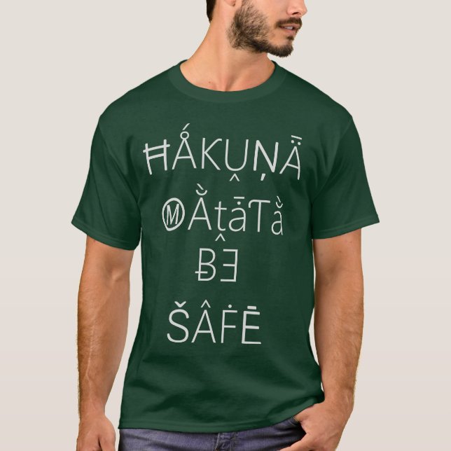 Be Safe Hakuna Matata Gifts T-shirts (Front)