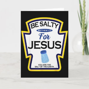 Be Salty For Jesus Condiment Spice Christian Hallo Card