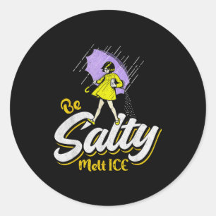 Be salty melt ice classic round sticker