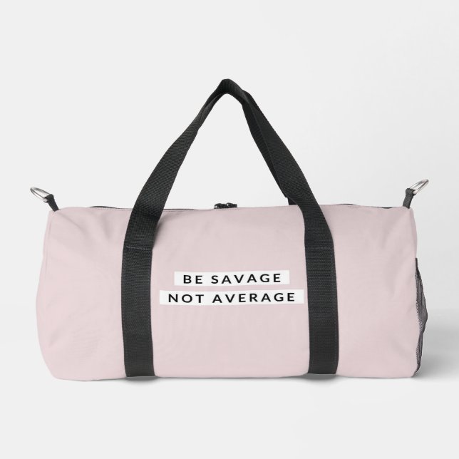 Be Savage Not Average Duffle Bag (Front)