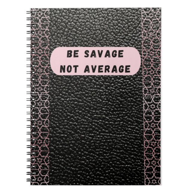 be savage not average notebook (Front)