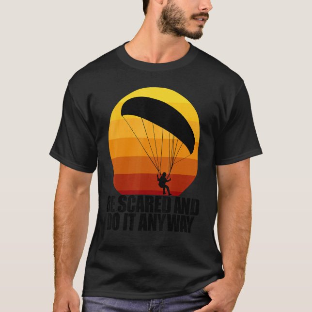 Be Scared And Do It Anyway  Women Paraglider Adven T-Shirt (Front)