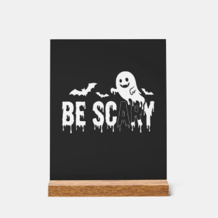 Be Scary Halloween Ghost Bat Design_1 Acrylic Sign