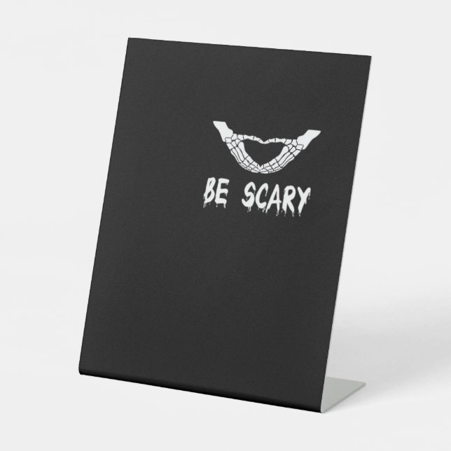 Be Scary Halloween Skeleton Over Heart Pedestal Sign (Front)