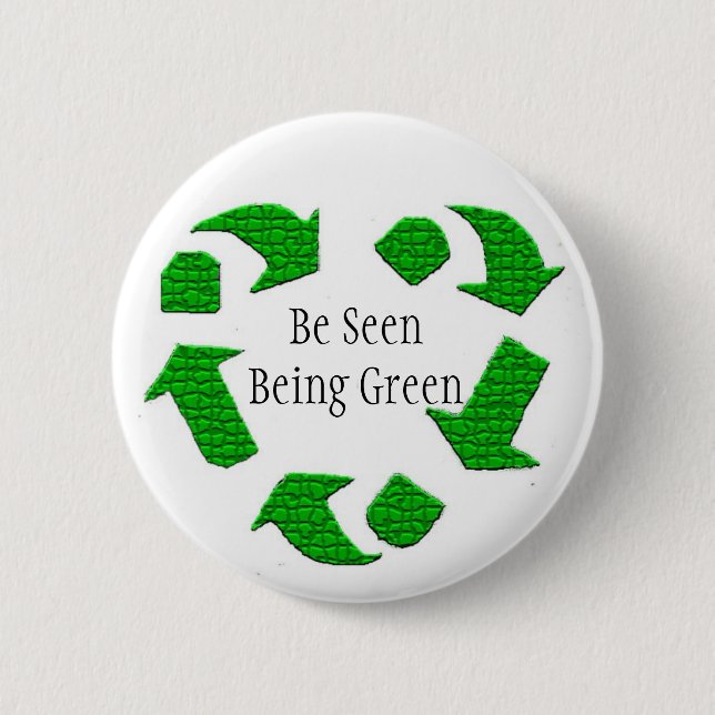 Be Seen Being Green 6 Cm Round Badge (Front)