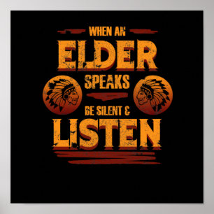 Be Silent And Listen To Elder Native American Day Poster