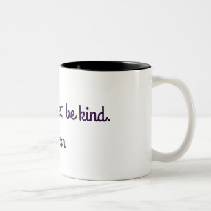 Be silly, be honest, be kind. - emerson Two-Tone coffee mug