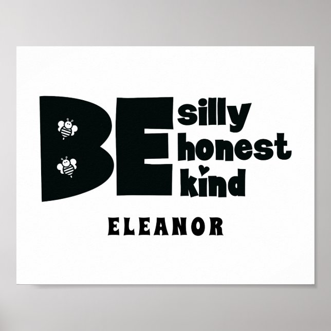 Be Silly Honest Kind Inspirational Poster (Front)