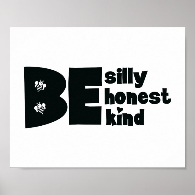 Be Silly Honest Kind Inspirational Poster (Front)