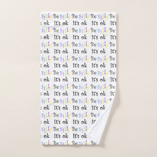 Be Silly It’s Ok Hand Towel (Hand Towel)